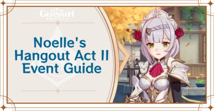 Noelle Hangout Act 2: Knightly Exam Prep Guide.